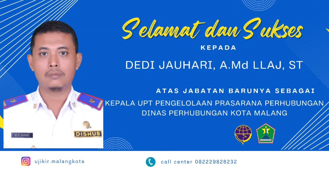 Selamat kepada Bapak Dedi Jauhari, A.Md LLAJ, ST. Yang telah dilantik sebagai Kepala UPT Pengelolaan Prasarana Perhubungan Dinas Perhubungan Kota Malang